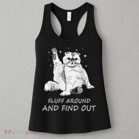 Funny Cat Fluff Around And Find Out Women's Tank Top thumb 3