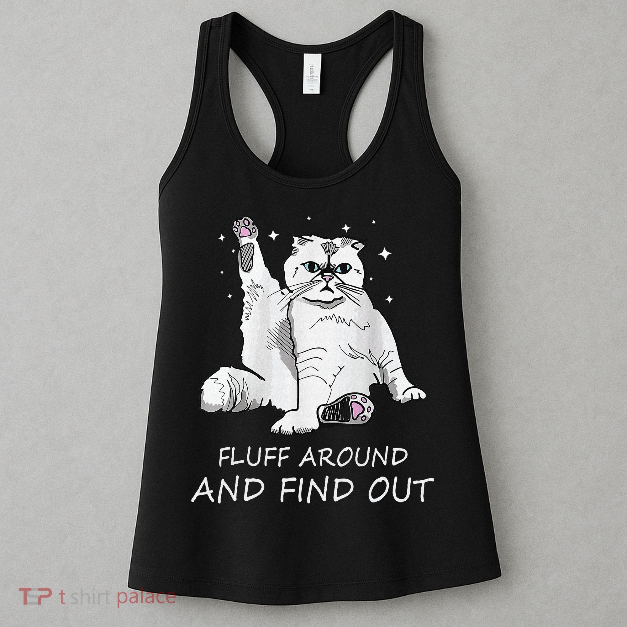 Funny Cat Fluff Around And Find Out Women's Tank Top