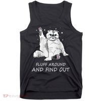 Funny Cat Fluff Around And Find Out Tank Top thumb 0