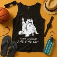 Funny Cat Fluff Around And Find Out Tank Top thumb 4