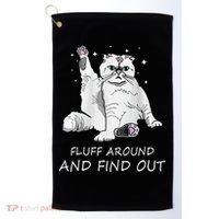 Funny Cat Fluff Around And Find Out Golf Towel thumb 0