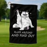 Funny Cat Fluff Around And Find Out Golf Towel thumb 1