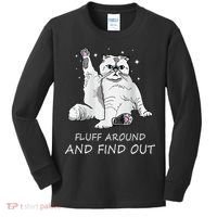 Funny Cat Fluff Around And Find Out Kids Long Sleeve Shirt thumb 0