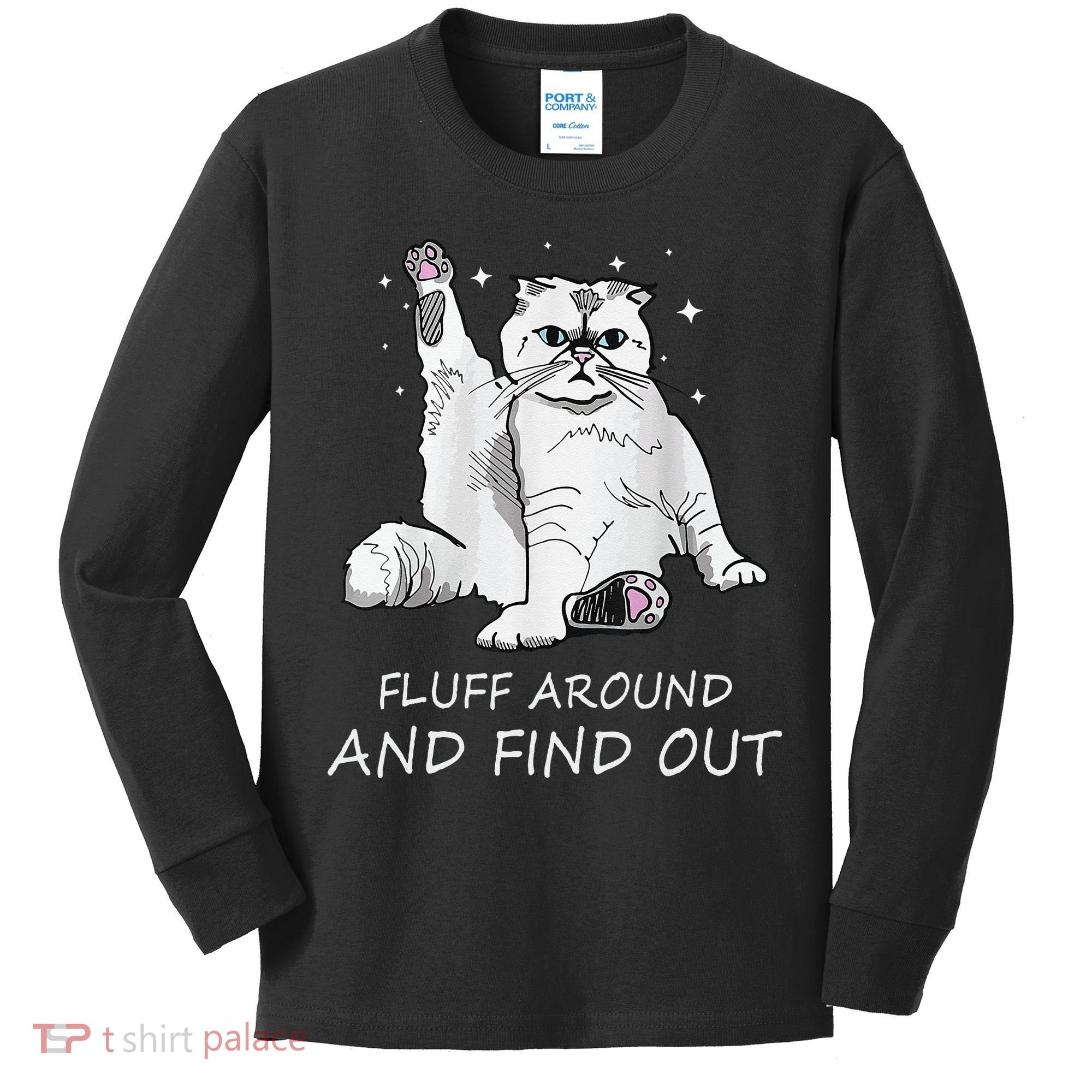 Funny Cat Fluff Around And Find Out Kids Long Sleeve Shirt