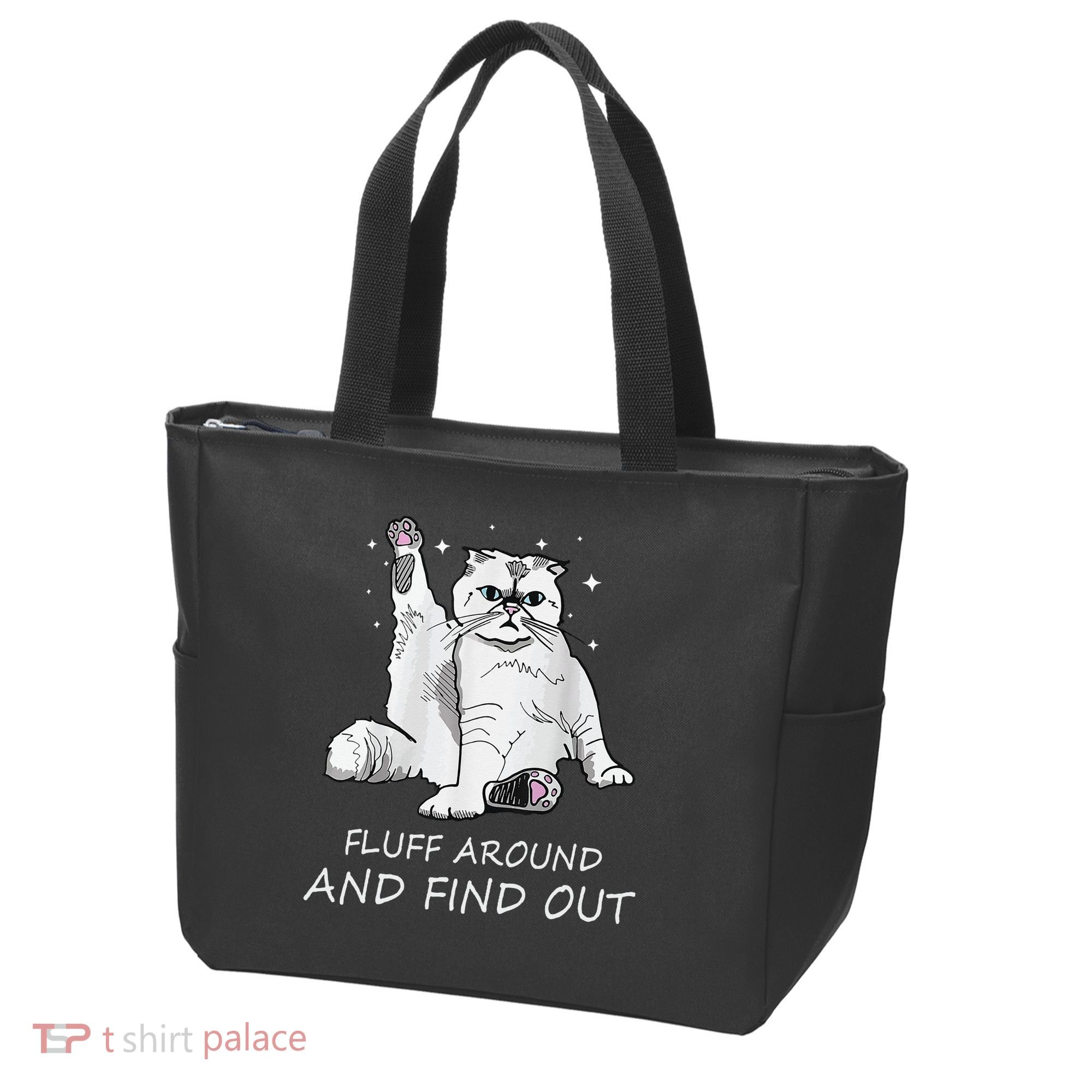 Funny Cat Fluff Around And Find Out Tote Bag