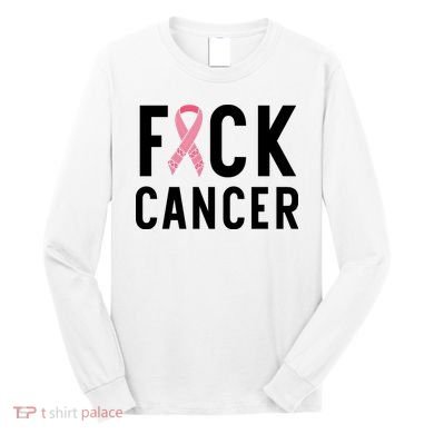 Fuck Cancer Long Sleeve Shirt