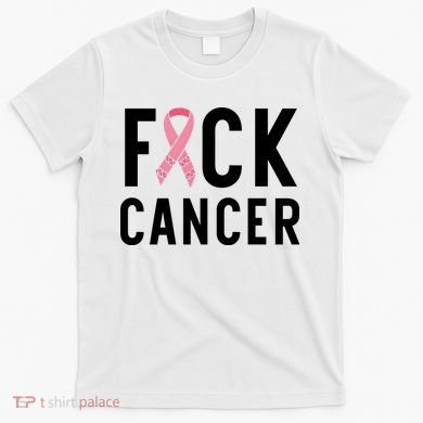 Fuck Cancer T-Shirt