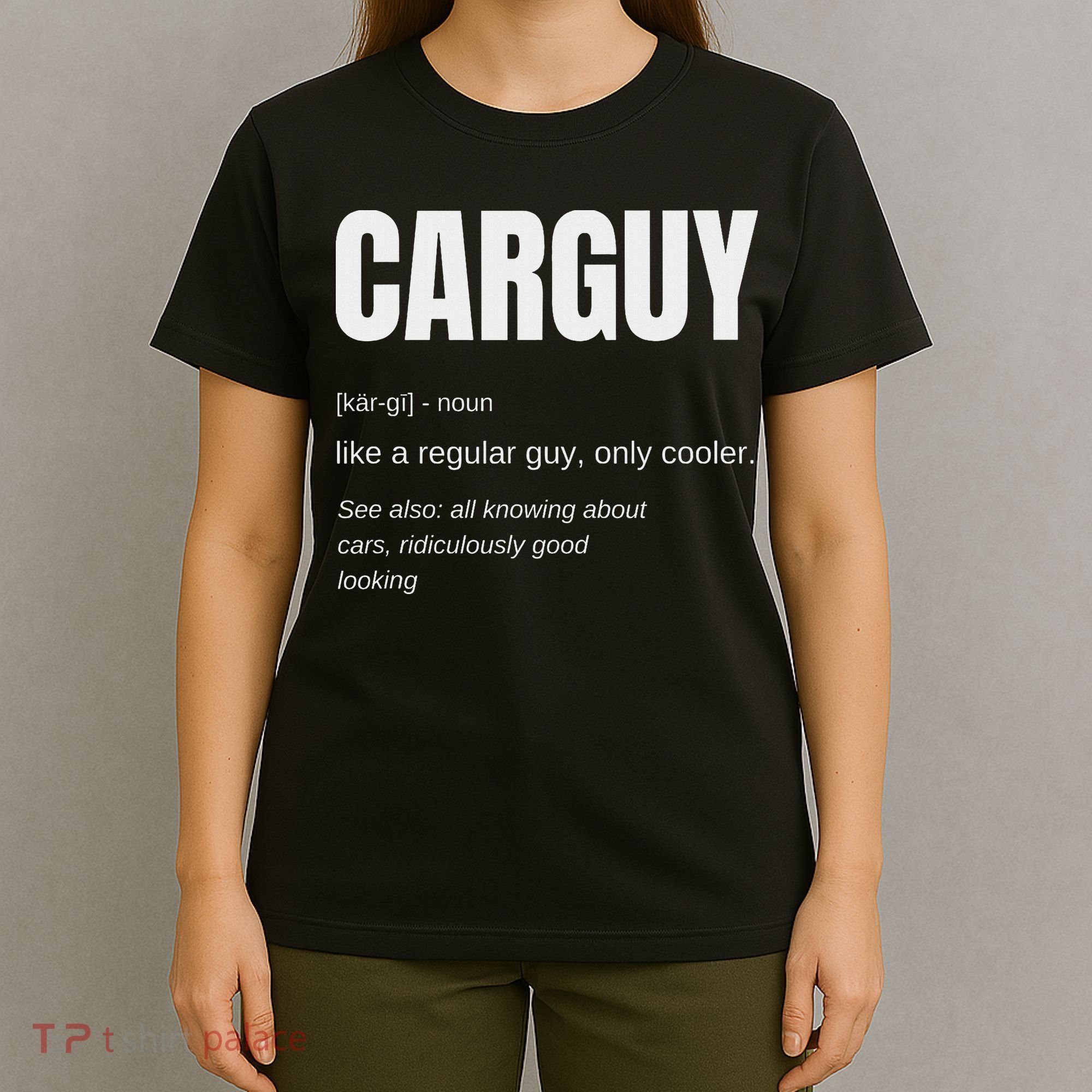Funny Car Guy Gift Carguy Definition T-Shirt