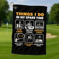 Funny Chess Gift For Players Things I Do In My Spare Time Golf Towel thumb 1