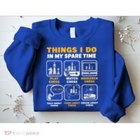 Funny Chess Gift For Players Things I Do In My Spare Time Sweatshirt thumb 2