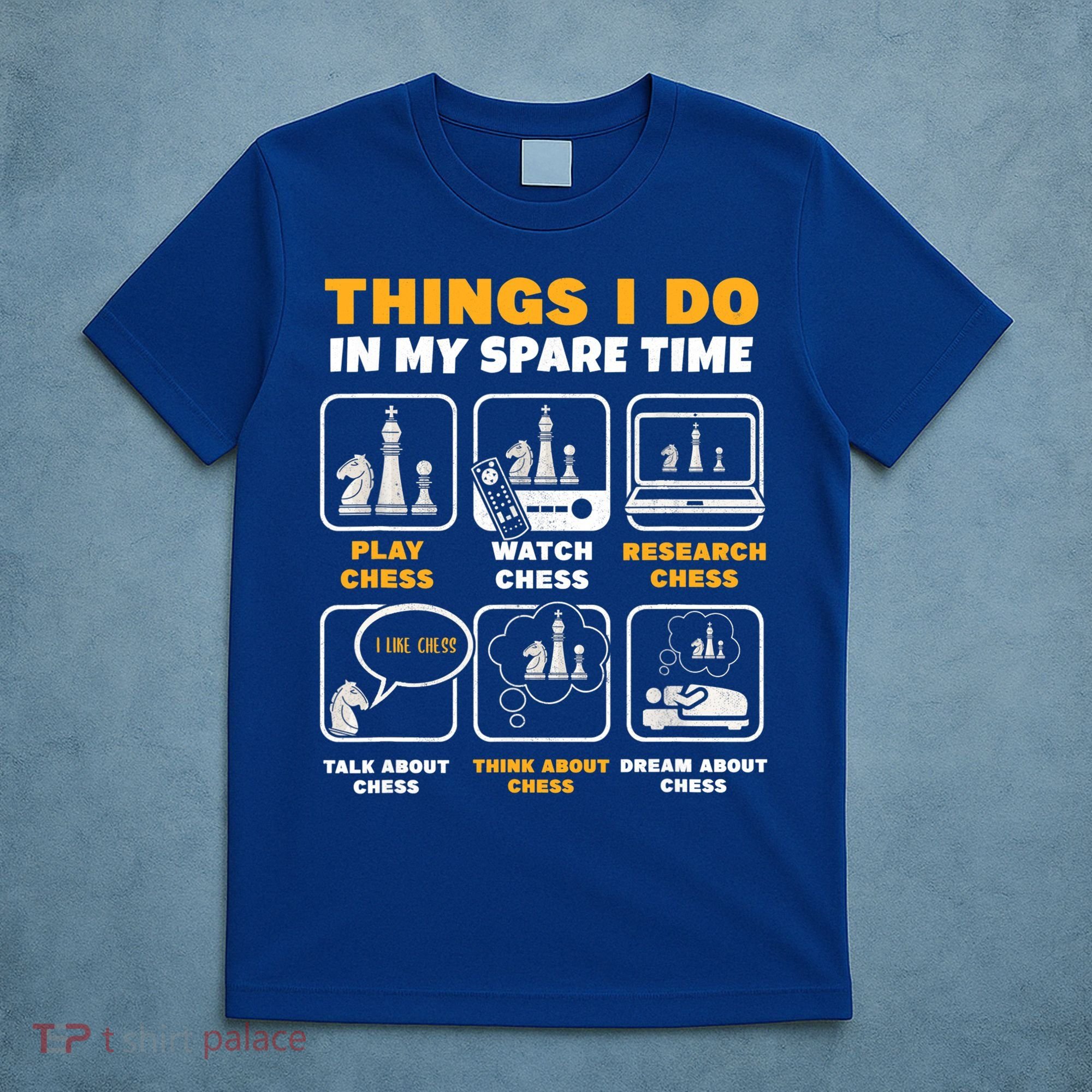 Funny Chess Gift For Players Things I Do In My Spare Time T-Shirt