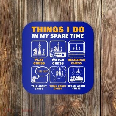 Funny Chess Gift For Players Things I Do In My Spare Time Coaster