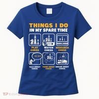 Funny Chess Gift For Players Things I Do In My Spare Time Women's T-Shirt thumb 0