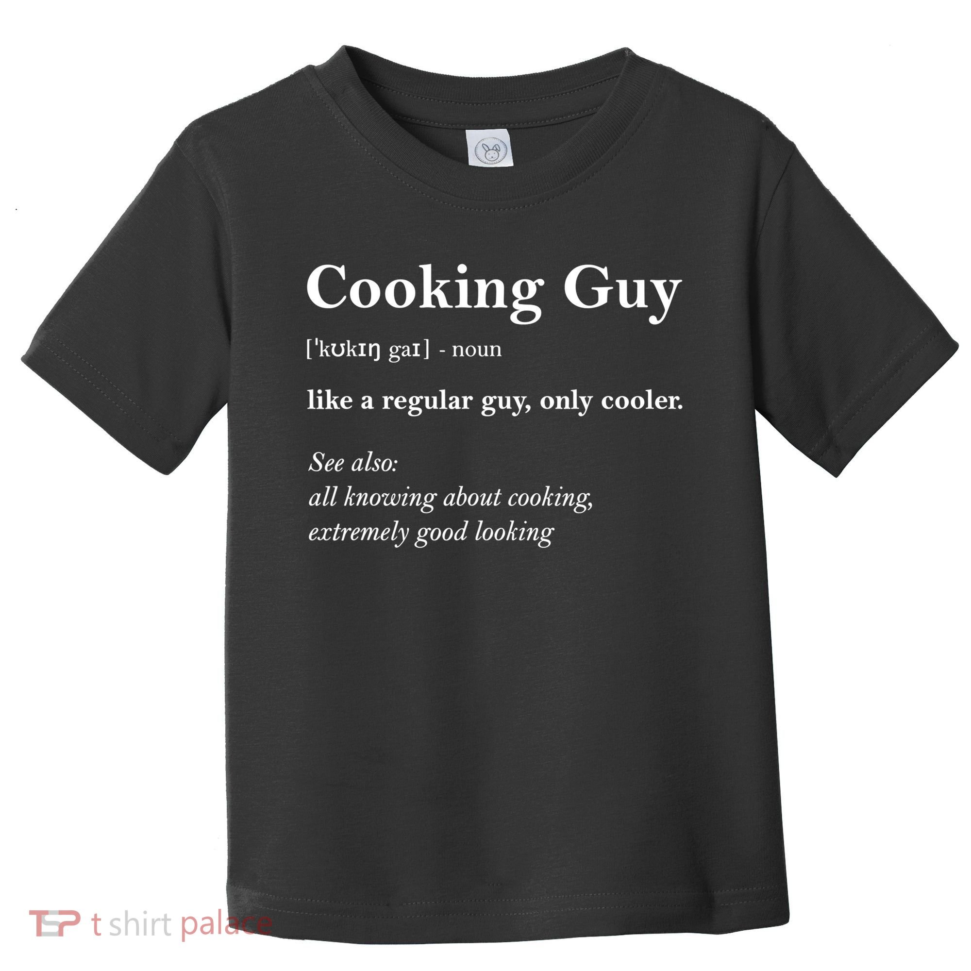 Funny Cooking Guy Definition Gift For Cook Lovers Toddler T-Shirt