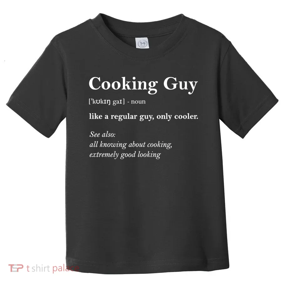 Funny Cooking Guy Definition Gift For Cook Lovers Toddler T-Shirt