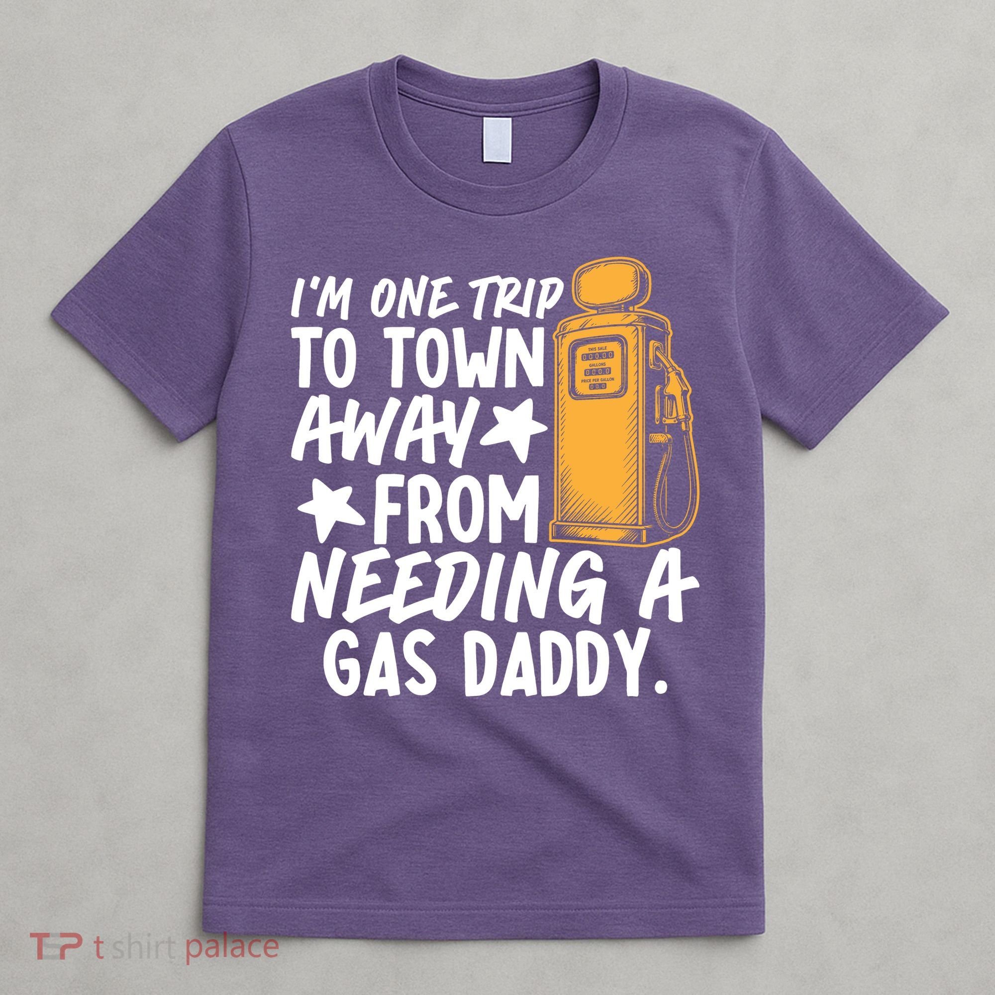 Funny Country Gas Daddy Southern Humor T-Shirt
