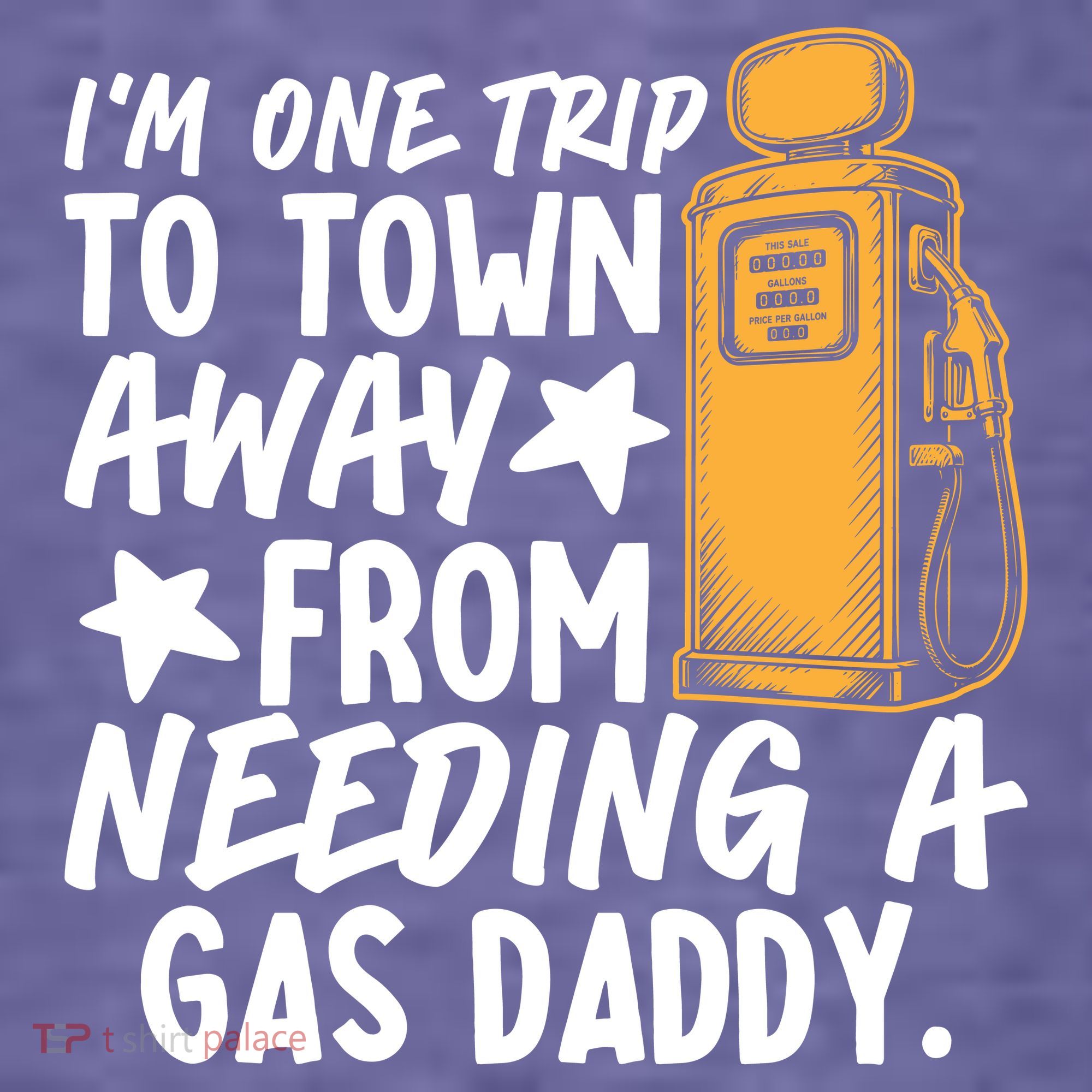 Funny Country Gas Daddy Southern Humor T-Shirt