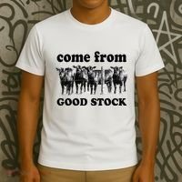 Funny Cow Gang I Come From Good Stock Farm Animals Cattles T-Shirt thumb 3