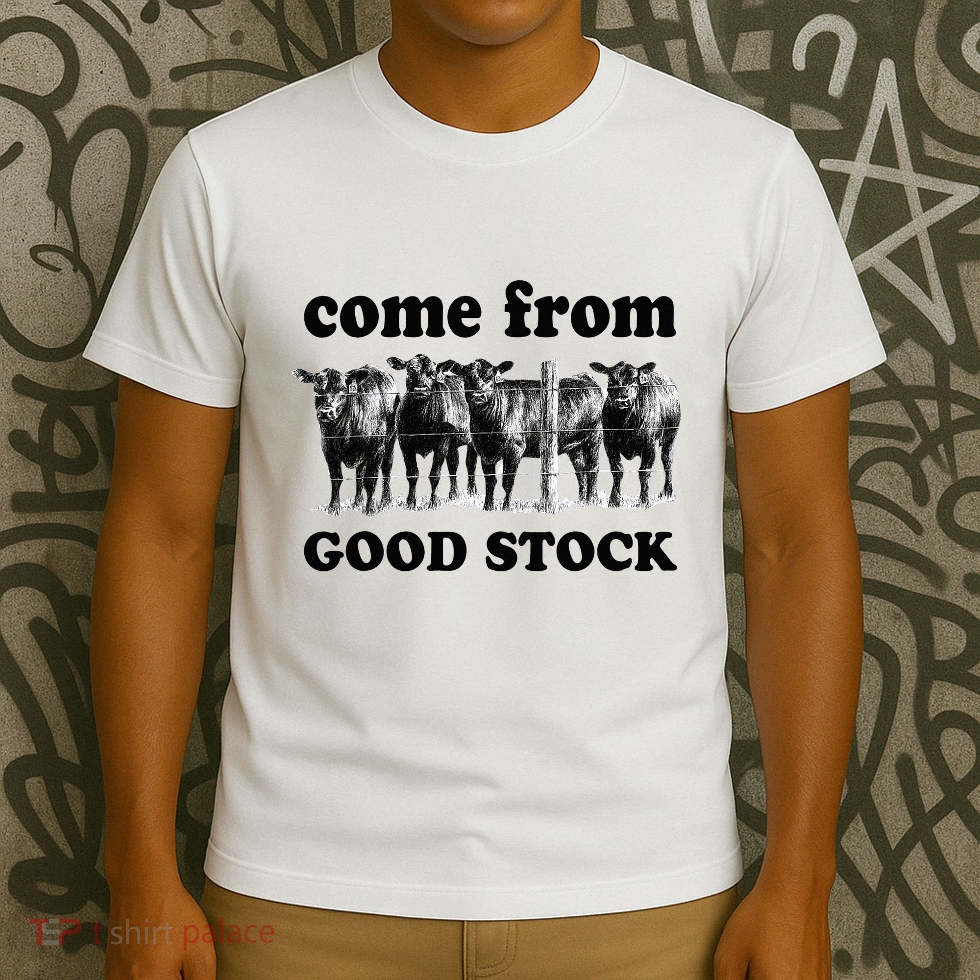 Funny Cow Gang I Come From Good Stock Farm Animals Cattles T-Shirt