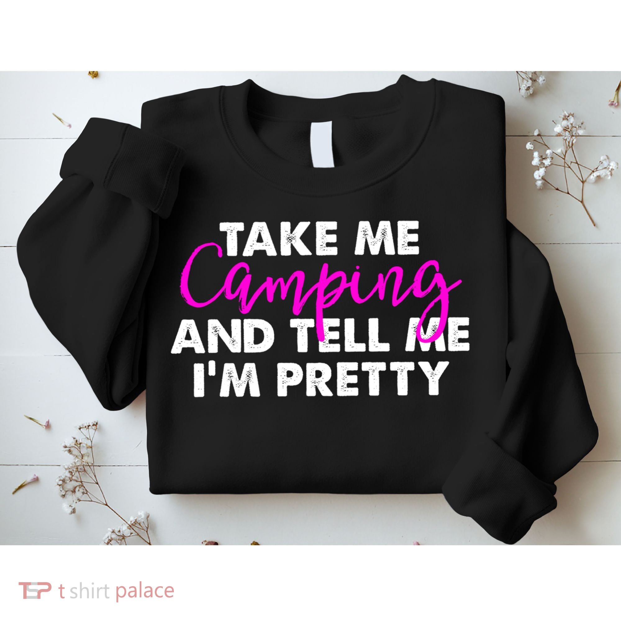 Funny Camping Gift Women Sarcastic Pink Hiking Gift Sweatshirt