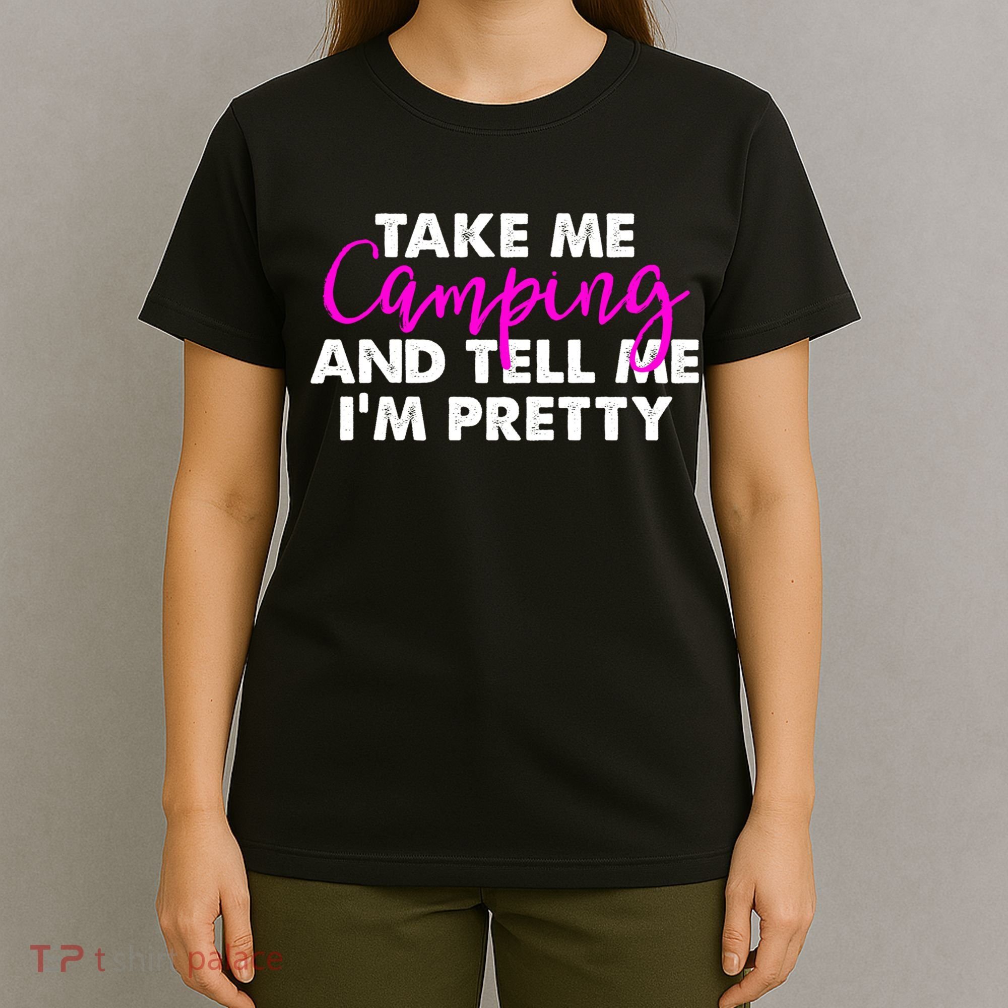 Funny Camping Gift Women Sarcastic Pink Hiking Gift T-Shirt