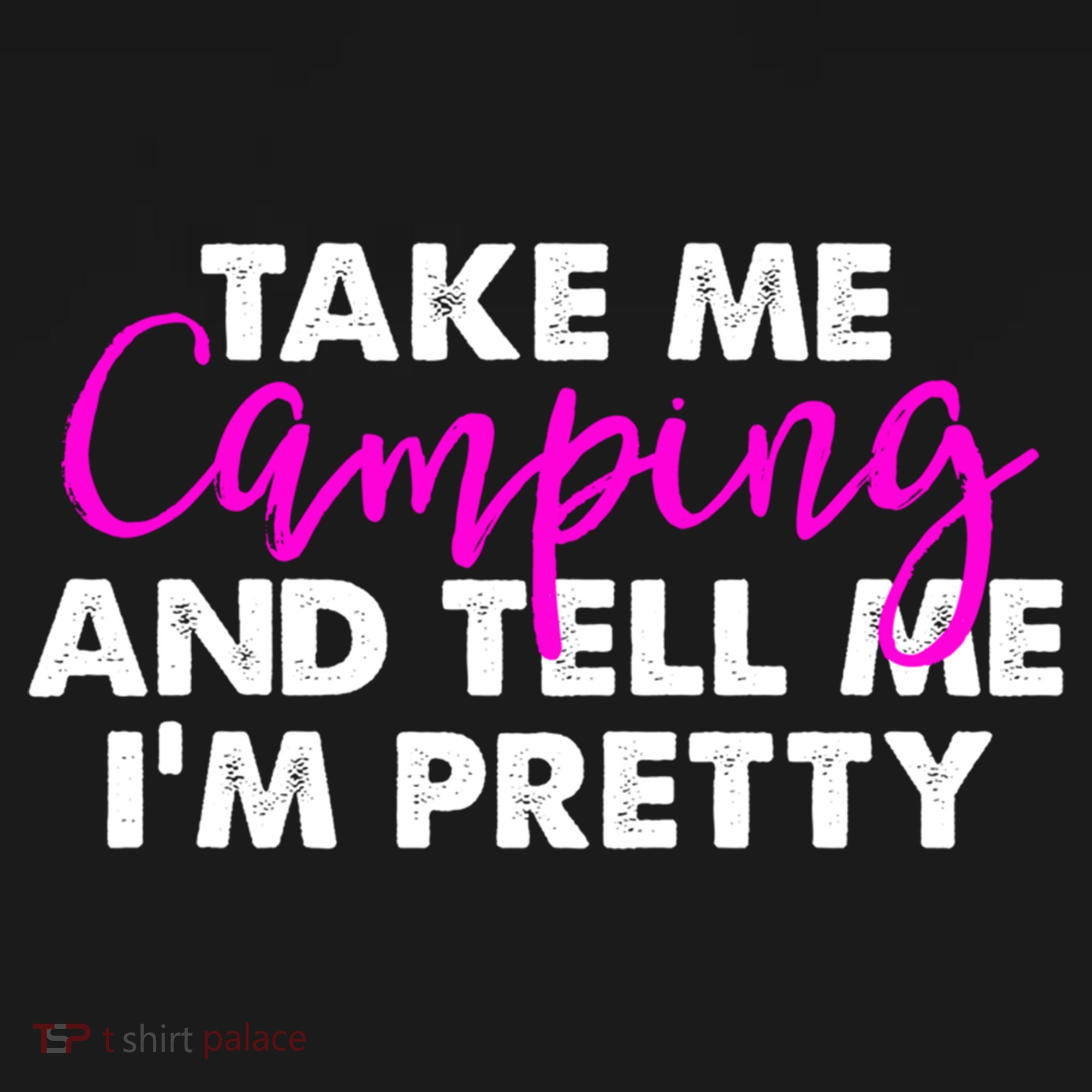Funny Camping Gift Women Sarcastic Pink Hiking Gift T-Shirt