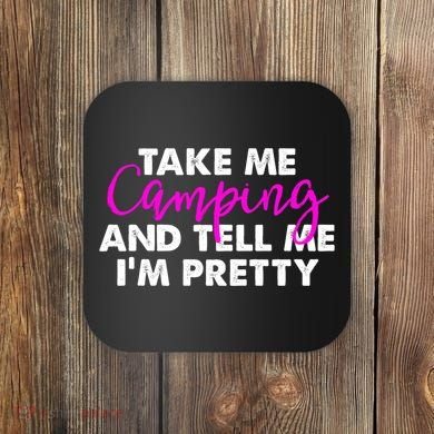 Funny Camping Gift Women Sarcastic Pink Hiking Gift Coaster
