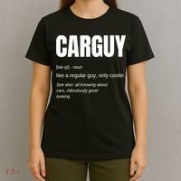 Funny Car Guy Gift Cool Gift Carguy Definition Great Gift T-Shirt thumb 4