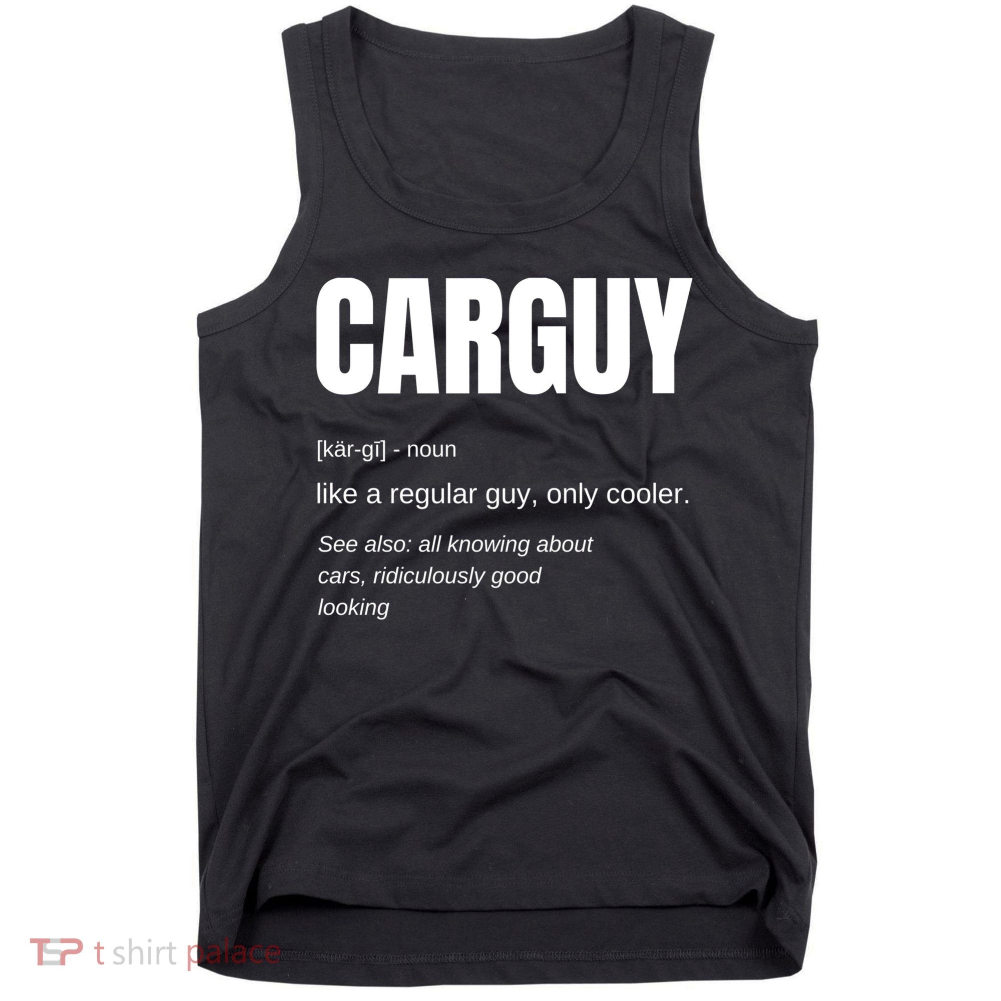 Funny Car Guy Gift Cool Gift Carguy Definition Great Gift Tank Top