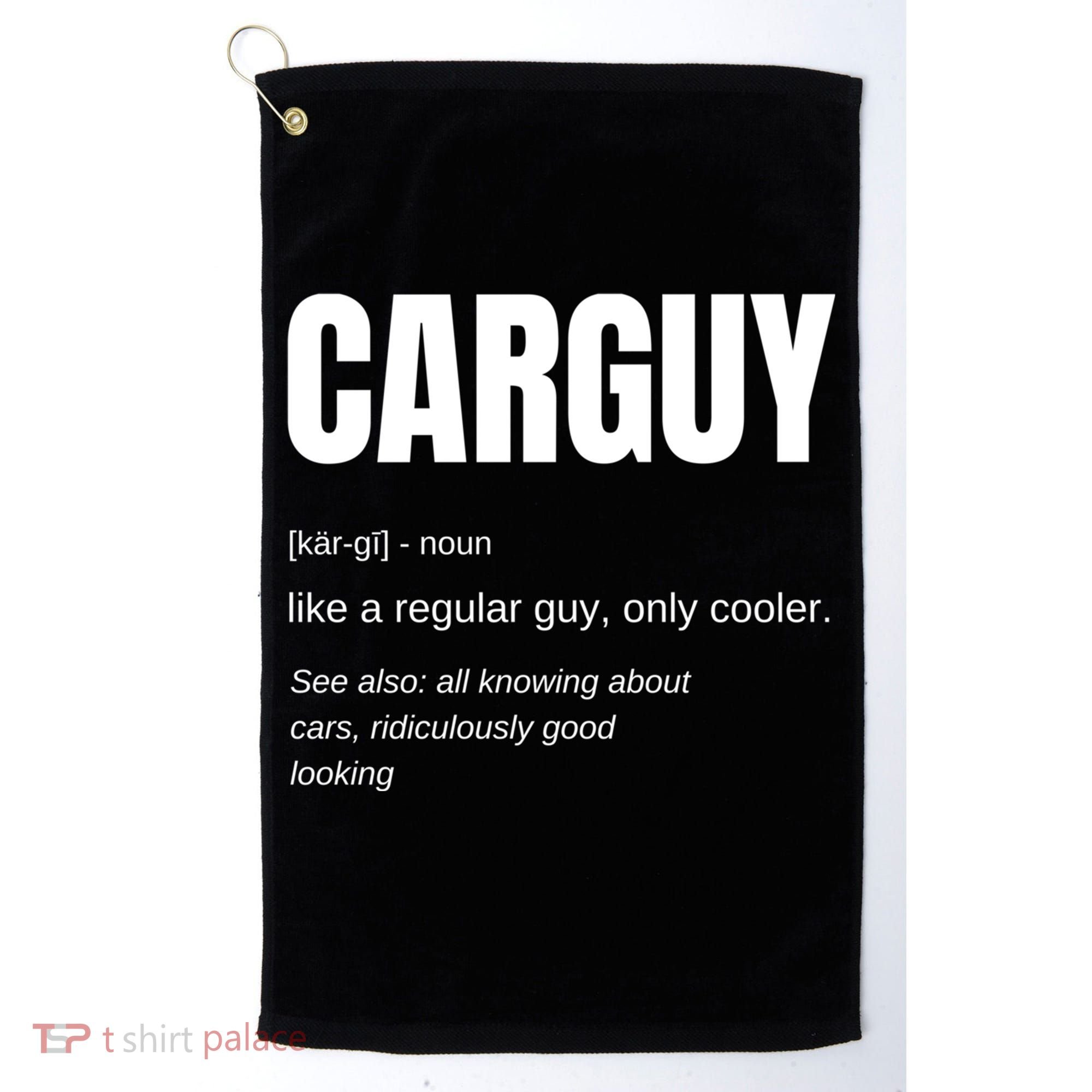 Funny Car Guy Gift Cool Gift Carguy Definition Great Gift Golf Towel
