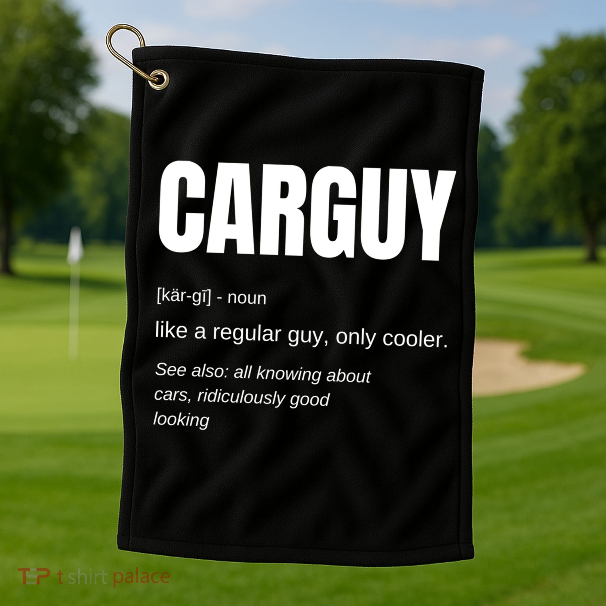 Funny Car Guy Gift Cool Gift Carguy Definition Great Gift Golf Towel