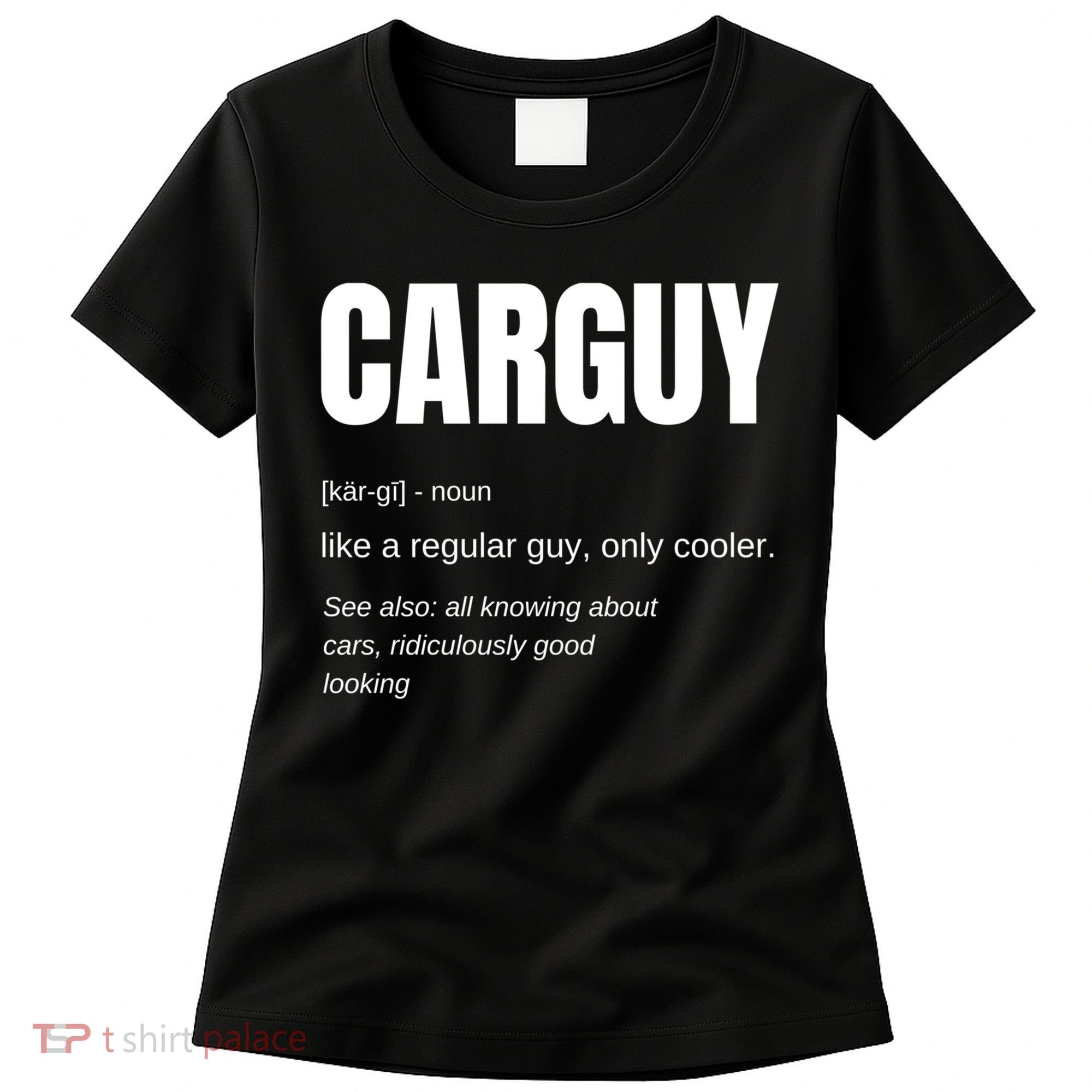 Funny Car Guy Gift Cool Gift Carguy Definition Great Gift Women's T-Shirt