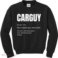 Funny Car Guy Gift Cool Gift Carguy Definition Great Gift Kids Sweatshirt thumb 0