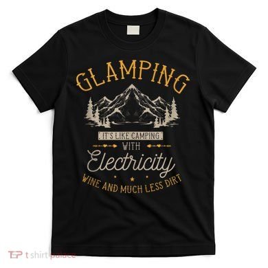 Funny Camper Glamping Nature Drinking T-Shirt