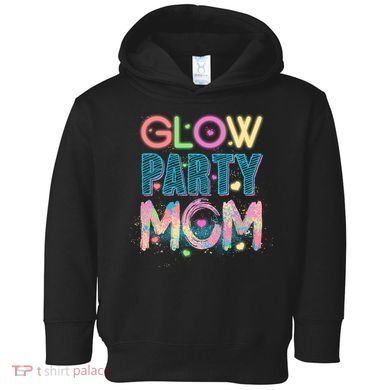 Funny Cute Glow Party Mom Toddler Hoodie