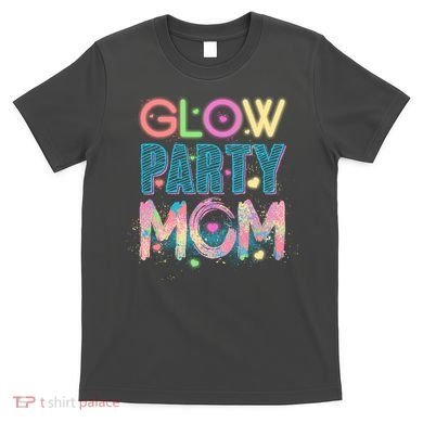 Funny Cute Glow Party Mom T-Shirt