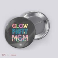 Funny Cute Glow Party Mom Button thumb 0