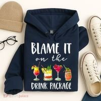 Funny Cruise Gifts Blame It On The Drink Package Hoodie thumb 4