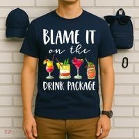 Funny Cruise Gifts Blame It On The Drink Package T-Shirt thumb 6