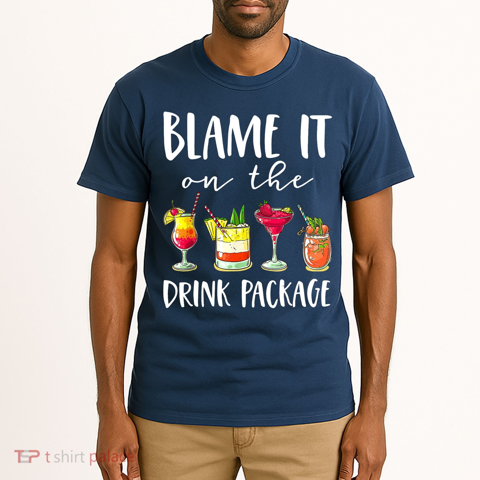 Funny Cruise Gifts Blame It On The Drink Package Tall T-Shirt