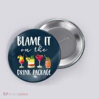 Funny Cruise Gifts Blame It On The Drink Package Button thumb 0