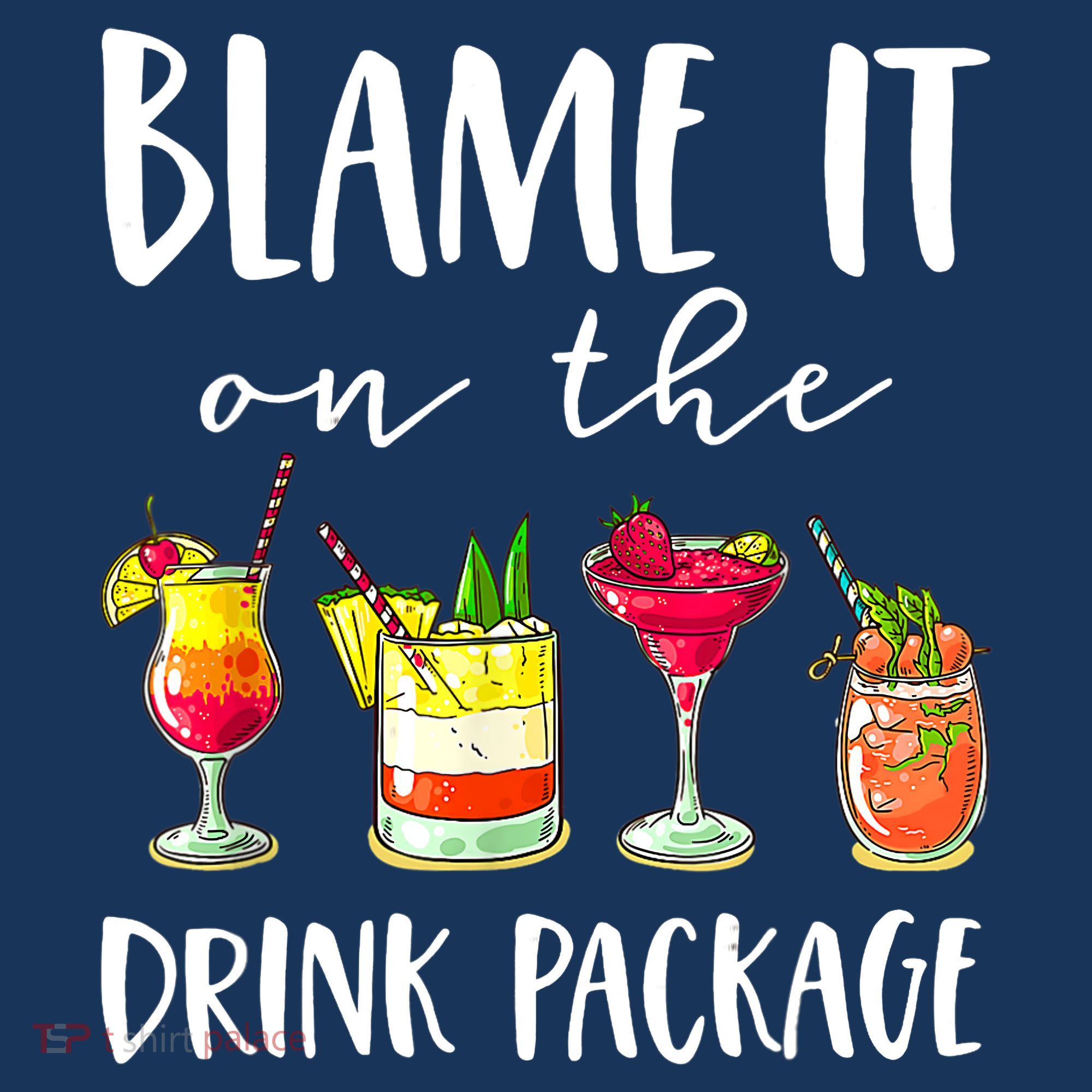 Funny Cruise Gifts Blame It On The Drink Package Women's Hoodie