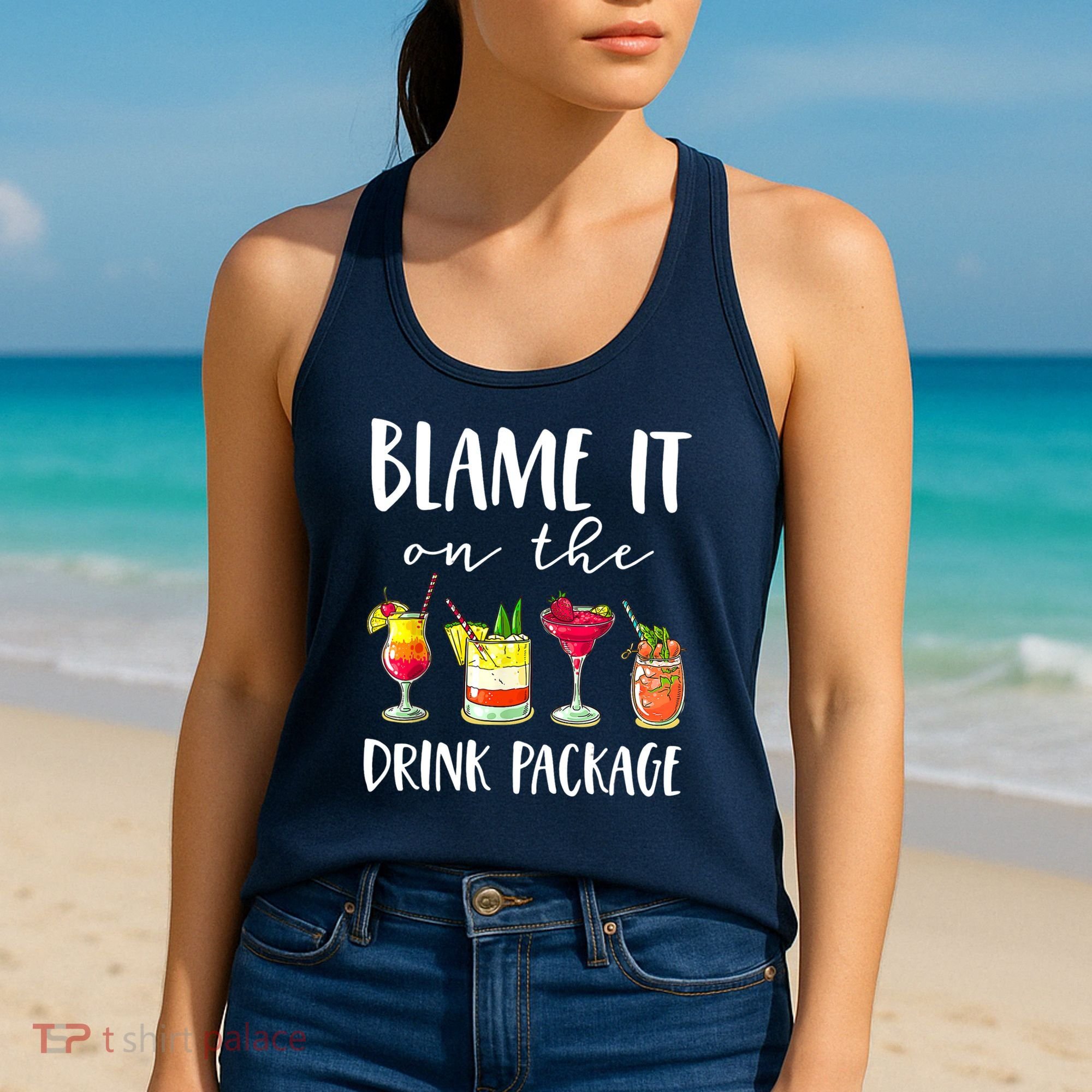 Funny Cruise Gifts Blame It On The Drink Package Women's Tank Top