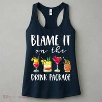 Funny Cruise Gifts Blame It On The Drink Package Women's Tank Top thumb 3