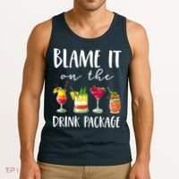 Funny Cruise Gifts Blame It On The Drink Package Tank Top thumb 3