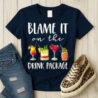 Funny Cruise Gifts Blame It On The Drink Package Women's T-Shirt thumb 3