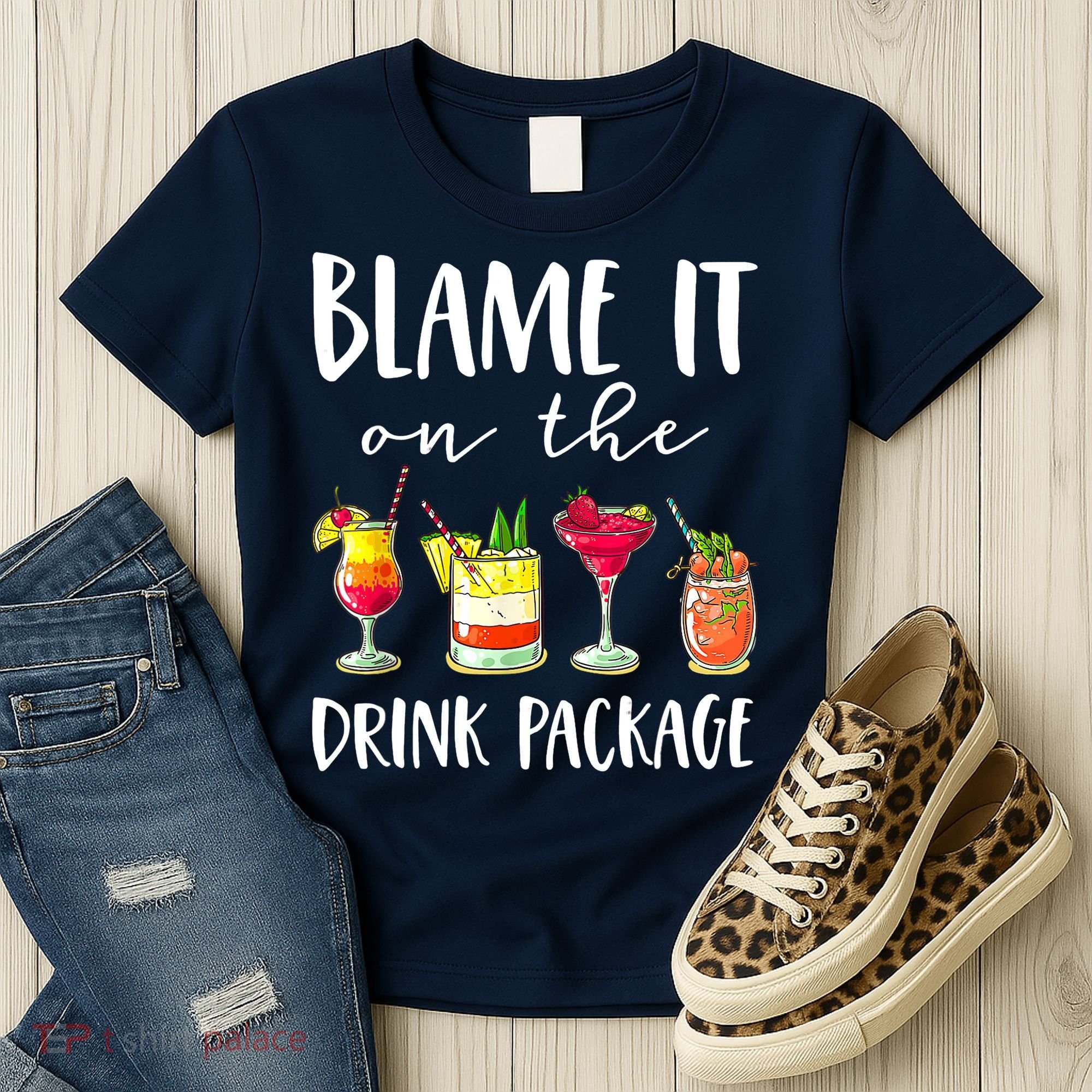 Funny Cruise Gifts Blame It On The Drink Package Women's T-Shirt
