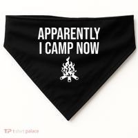 Funny Camping Gifts For  Or Teens Apparently I Camp Now USA-Made Doggie Bandana thumb 0