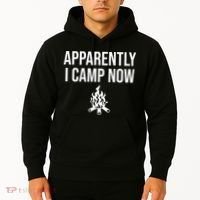 Funny Camping Gifts For  Or Teens Apparently I Camp Now Hoodie thumb 2