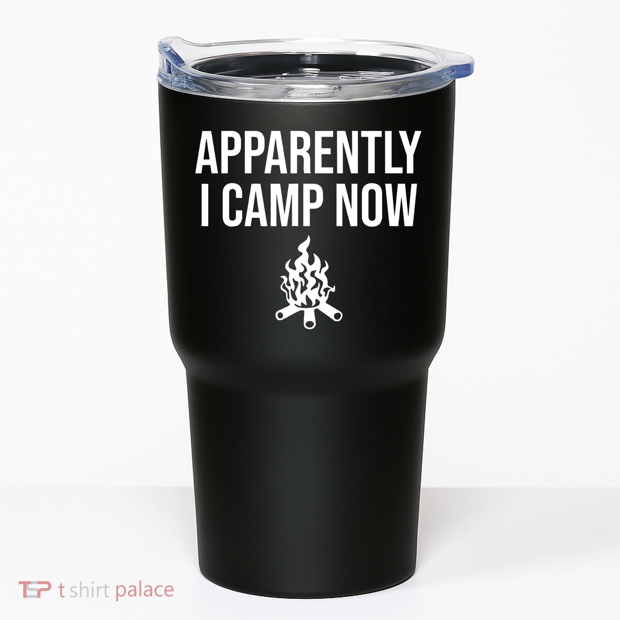 Funny Camping Gifts For  Or Teens Apparently I Camp Now Tumbler